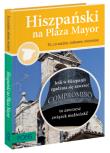 Hiszpański na Plaza Mayor. Autor: Opracowanie zbiorowe. Dadada.pl Okładka książki Hiszpański na Plaza Mayor