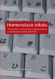 Homeostaza tekstu. Autor: Jabłoński Arkadiusz. Dadada.pl Okładka książki Homeostaza tekstu