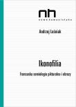 Ikonofilia. Autor: Leśniak Andrzej. Dadada.pl Okładka książki Ikonofilia