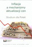 Inflacja a mechanizmy aktualizacji cen. Autor: Baranowski Paweł, Gałecka-Burdziak Ewa, Górajski Mariusz, Malaczewski Maciej, Szafrański Grzegorz. Dadada.pl Okładka książki Inflacja a mechanizmy aktualizacji cen