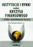 Instytucje i rynki wobec kryzysu finansowego - źródła i konsekwencje kryzysu. Wydawca: CeDeWu. Dadada.pl Opakowanie Instytucje i rynki wobec kryzysu finansowego - źródła i konsekwencje kryzysu
