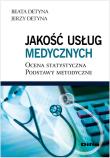Jakość usług medycznych. Autor: Detyna Beata, Detyna Jerzy. Dadada.pl Okładka książki Jakość usług medycznych