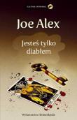 Jesteś tylko diabłem. Autor: Alex Joe. Dadada.pl Okładka książki Jesteś tylko diabłem