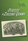 Jeszcze w zielone gramy. Pół wieku z medycyną. Autor: Opracowanie zbiorowe. Dadada.pl Okładka książki Jeszcze w zielone gramy. Pół wieku z medycyną