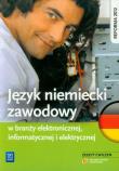 Język niemiecki zawodowy w b. elektron., informat.. Autor: Joanna Długokęcka, Sebastian Chadaj. Dadada.pl Okładka książki Język niemiecki zawodowy w b. elektron., informat.