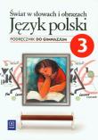 J.polski GIM Świat w słowach 3 podr wyd.2013 WSiP. Autor: Bobiński Witold. Dadada.pl Okładka książki J.polski GIM Świat w słowach 3 podr wyd.2013 WSiP