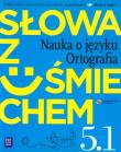 J.polski SP Słowa z uśmiechem kl.5/1 Nauk. o jęz.. Autor: Horwath Ewa, Żegleń Anita. Dadada.pl Okładka książki J.polski SP Słowa z uśmiechem kl.5/1 Nauk. o jęz.