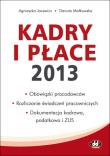 Kadry i płace 2013. Autor: Małkowska Danuta, Jacewicz Agnieszka. Dadada.pl Okładka książki Kadry i płace 2013