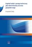 Okładka książki Kapitał ludzki i postęp techniczny jako determinanty wzrostu gospodarczego