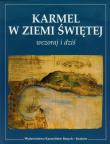 Karmel w Ziemi Świętej Wczoraj i dziś. Autor: Praca zbiorowa. Dadada.pl Okładka książki Karmel w Ziemi Świętej Wczoraj i dziś