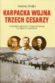 Karpacka wojna trzech cesarzy. Autor: Andrzej Olejko. Dadada.pl Okładka książki Karpacka wojna trzech cesarzy