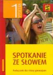 Katechizm GIM 1 Spotkanie ze słowem podr ŚBM. Autor: ks. Tadeusz Panuś, Renata Chrzanowska. Dadada.pl Okładka książki Katechizm GIM 1 Spotkanie ze słowem podr ŚBM