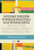 Kategorie sukcesów w opiniach nauczycieli klas integracyjnych. Autor: Zenon Gajdzica. Dadada.pl Okładka książki Kategorie sukcesów w opiniach nauczycieli klas integracyjnych