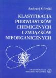 Klasyfikacja pierwiastków chemicznych i związków nieorganicznych. Autor: Andrzej Górski. Dadada.pl Okładka książki Klasyfikacja pierwiastków chemicznych i związków nieorganicznych