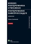Kodeks postępowania cywilnego Postępowanie zabezpieczające. Autor: Zawistowski Dariusz. Dadada.pl Okładka książki Kodeks postępowania cywilnego Postępowanie zabezpieczające