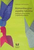Komunikacyjne aspekty tekstów pisanych przez osoby z dysfunkcją słuchu. Autor: Jachimowska Katarzyna. Dadada.pl Okładka książki Komunikacyjne aspekty tekstów pisanych przez osoby z dysfunkcją słuchu