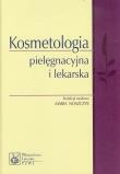 Okładka książki Kosmetologia pielęgnacyjna i lekarska