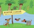 Okładka książki Kostek i Luluś. Wyprawa po czarodziejską kość