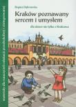 Kraków poznawany umysłem i sercem. Autor: Dąbrowska Regina. Dadada.pl Okładka książki Kraków poznawany umysłem i sercem