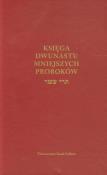 Księga Dwunastu Mniejszych Proroków. Autor: Izaak Cylkow (tłum.). Dadada.pl Okładka książki Księga Dwunastu Mniejszych Proroków