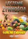 Leczenie żywnością. Poradnik. Autor: Edgar Cayce. Dadada.pl Okładka książki Leczenie żywnością. Poradnik