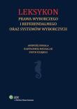 Okładka książki Leksykon prawa wyborczego i referendalnego oraz systemów wyborczych