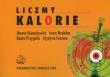 Liczmy kalorie. Autor: Hanna Kunachowicz, Irena Nadolna, Beata Przygoda, Krystyna Iwanow. Dadada.pl Okładka książki Liczmy kalorie