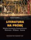 Literatura na próbę. Autor: Zimmermann-Górska Irena. Dadada.pl Okładka książki Literatura na próbę