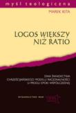 Logos większy niż ratio. Autor: Kita Marek. Dadada.pl Okładka książki Logos większy niż ratio