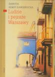 Ludzie i pejzaże Warszawy. Autor: Szmit-Zawierucha Danuta. Dadada.pl Okładka książki Ludzie i pejzaże Warszawy
