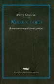 Maska i oko Rozważania o tragedii, ironii i polityce. Autor: Graczyk Piotr. Dadada.pl Okładka książki Maska i oko Rozważania o tragedii, ironii i polityce