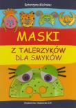 Okładka książki Maski z talerzyków dla smyków