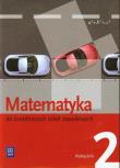 Matematyka ZSZ 2 podr NPP w.2013 WSiP. Autor: Leokadia Wojciechowska, Bryński Maciej, Szymański Karol. Dadada.pl Okładka książki Matematyka ZSZ 2 podr NPP w.2013 WSiP