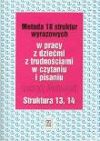 Metoda 18 struktur wyrazowych cz.13 i 14 WSIP. Autor: Kujawa Ewa, Kurzyna Maria. Dadada.pl Okładka książki Metoda 18 struktur wyrazowych cz.13 i 14 WSIP