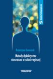 Metody dydaktyczne stosowane w szkole wyższej. Autor: Szewczuk Katarzyna. Dadada.pl Okładka książki Metody dydaktyczne stosowane w szkole wyższej