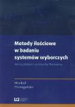 Metody ilościowe w badaniu systemów wyborczych. Autor: Pierzgalski Michał. Dadada.pl Okładka książki Metody ilościowe w badaniu systemów wyborczych