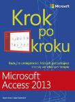 Microsoft Access 2013. Krok po kroku. Autor: Joan Lambert, Joyce Cox. Dadada.pl Okładka książki Microsoft Access 2013. Krok po kroku