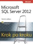 Microsoft SQL Server 2012. Krok po kroku. Autor: LeBlanc Patrick. Dadada.pl Okładka książki Microsoft SQL Server 2012. Krok po kroku