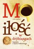 Okładka książki Miłość w drobiazgach Historie z życia rodzinnego