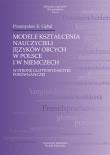 Modele kształcenia nauczycieli języków obcych w Polsce i w Niemczech. Autor: Przemysław E. Gębal. Dadada.pl Okładka książki Modele kształcenia nauczycieli języków obcych w Polsce i w Niemczech