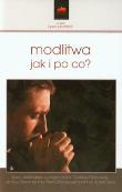 Modlitwa jak i po co?. Autor: Lustiger Jean-Marie, Godfried Danneels, Gaucher Guy. Dadada.pl Okładka książki Modlitwa jak i po co?