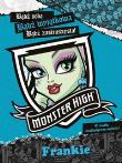 Okładka książki Monster High - Bądź wyjątkowa. Frankie