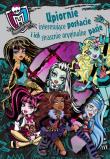 Okładka książki Monster High - Upiornie interesujące postacie i...