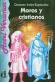 Moros y Cristianos. Autor: Soler-Espiauba Dolores. Dadada.pl Okładka książki Moros y Cristianos
