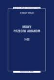 Mowy przeciw Arianom I-III. Autor: Wielki Atanazy. Dadada.pl Okładka książki Mowy przeciw Arianom I-III