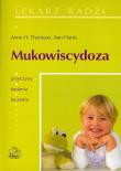 Mukowiscydoza. Autor: Anne Thomson, Ann Harris. Dadada.pl Okładka książki Mukowiscydoza