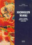 Nacjonalizm włoski. Autor: Sondel-Cedarmas Joanna. Dadada.pl Okładka książki Nacjonalizm włoski