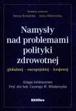 Opakowanie Namysły nad problemami polityki zdrowotnej globalnej europejskiej krajowej