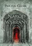 Naród NIEwybrany. Autor: Celnik Paulina. Dadada.pl Okładka książki Naród NIEwybrany
