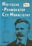 Opakowanie Nietzsche prowokator czy moralista t.3